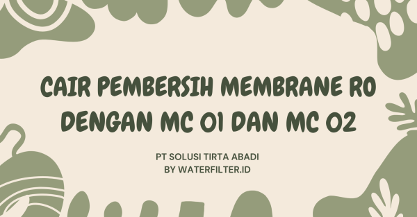 Cair Pembersih Membran RO dengan MC 01 dan MC 02