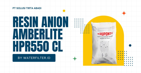 Resin Anion Amberlite HPR550 CL, Amberlite – waterfilter.id by PT Solusi Tirta Abadi