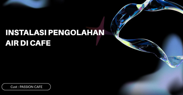 Instalasi Pengolahan Air di Café