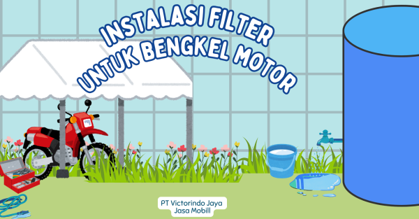 Instalasi Filter air di Bengkel Kendaraan Bermotor