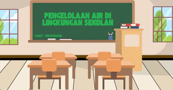 PENGELOLAAN AIR DI LINGKUNGAN SEKOLAH